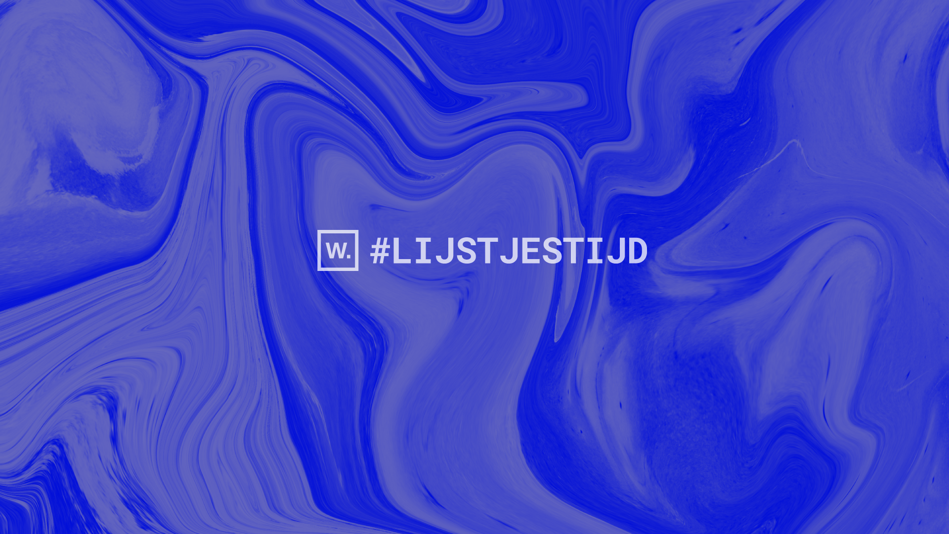 Abstracte, blauwgekleurde foto met de tekst #LIJSTJESTIJD