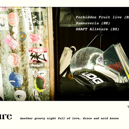 Foto  van Disco Is the Cure w/ Forbidden Fruit (live) &amp; Samseveria en SHAFT Crew, in opdracht van SHAFT