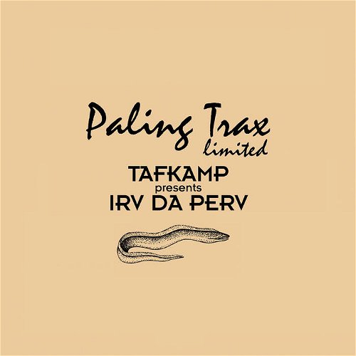 TAFKAMP presents Irv Da Perv