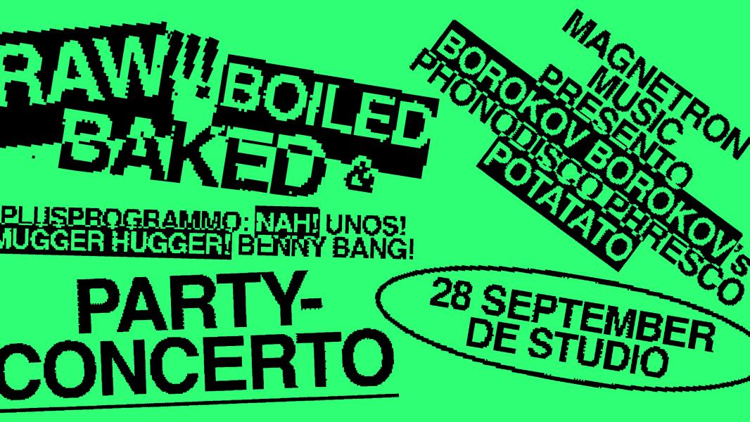 Promo van  PARTYCONCERTO! BOROKOV BOROKOV PRESENTO PHRESCO PHONODISCO 'POTATATO'! PLUSPROGRAMMO PICOBELLO: MUGGER HUGGER! NAH! UNOS! BENNY BANG!, in opdracht van Borokov Borokov