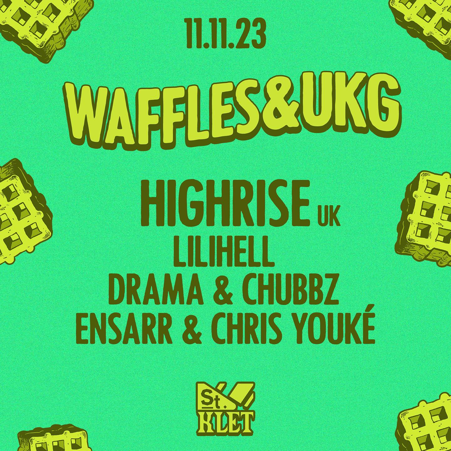 Promo van Saintklet present: Waffles &amp; UKG w/ Highrise, in opdracht van Saintklet en Mentality