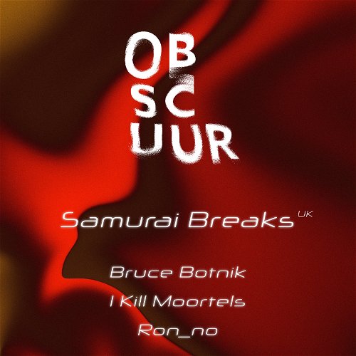 Promo  van Obscuur w/ Samurai Breaks, Bruce Botnik, I Kill Moortels &amp; Ron_no, in opdracht van Obscuur