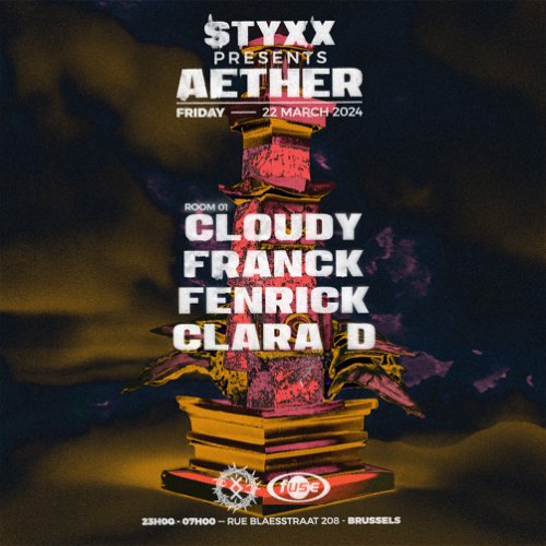 Promo  van STYXX presents Aether w/ Cloudy, Franck &amp; Fenrick, in opdracht van STYXX