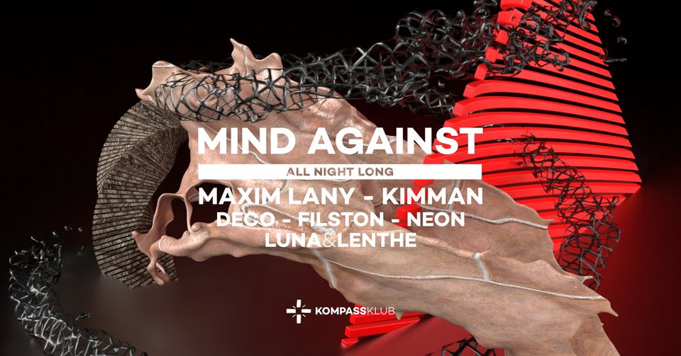 Promo van Mind Against at Kompass (ALL NIGHT LONG), in opdracht van Kompass