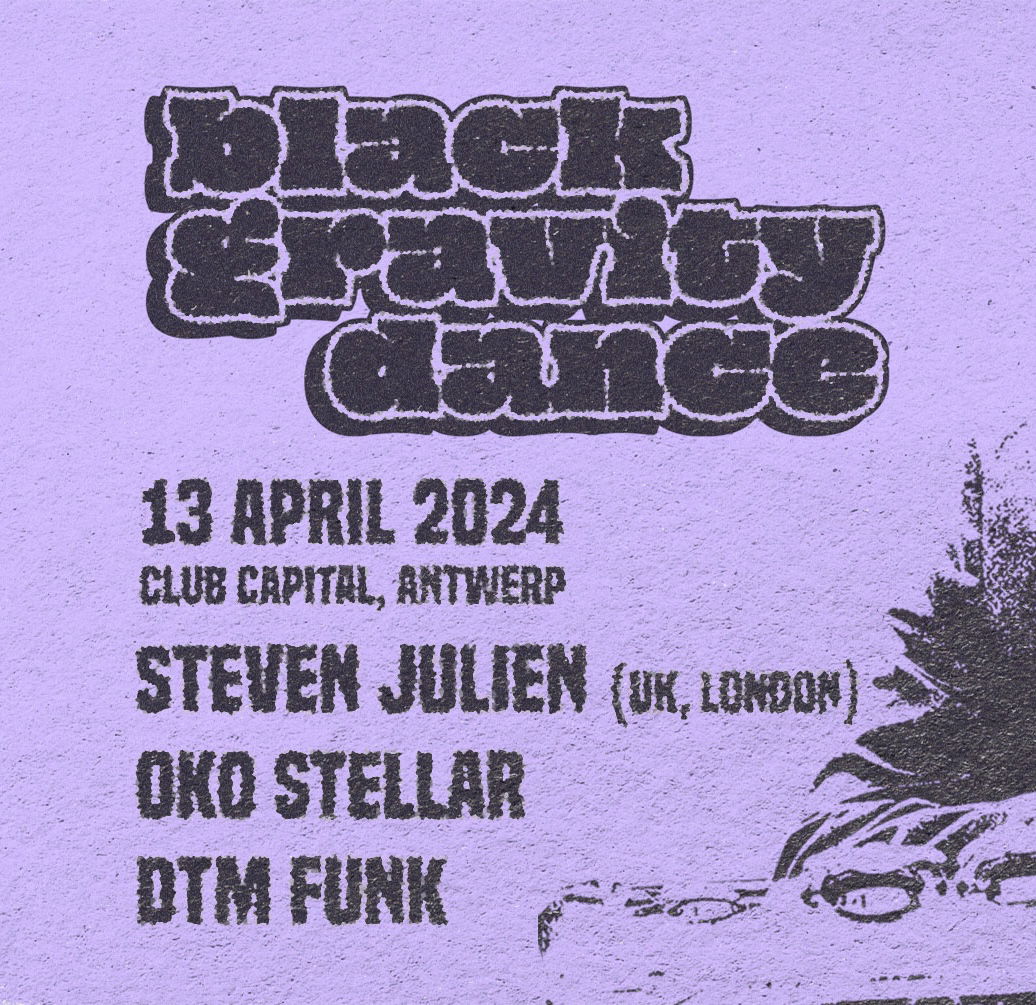 Promo van Black Gravity Dance with Steven Julien (Funkineven), DTM Funk &amp; Oko Stellar, in opdracht van Black Gravity Dance