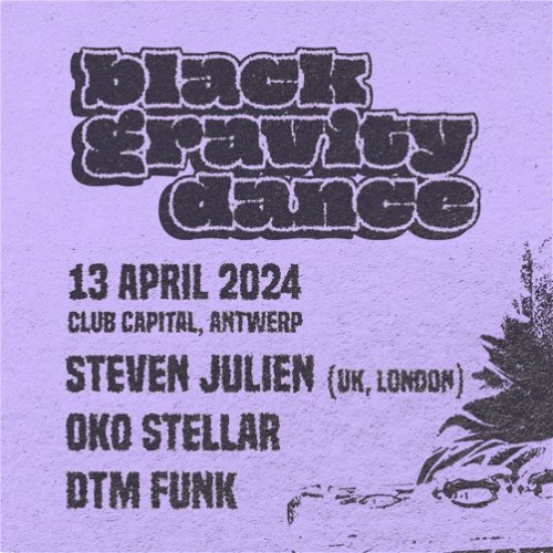 Promo  van Black Gravity Dance with Steven Julien (Funkineven), DTM Funk &amp; Oko Stellar, in opdracht van Black Gravity Dance