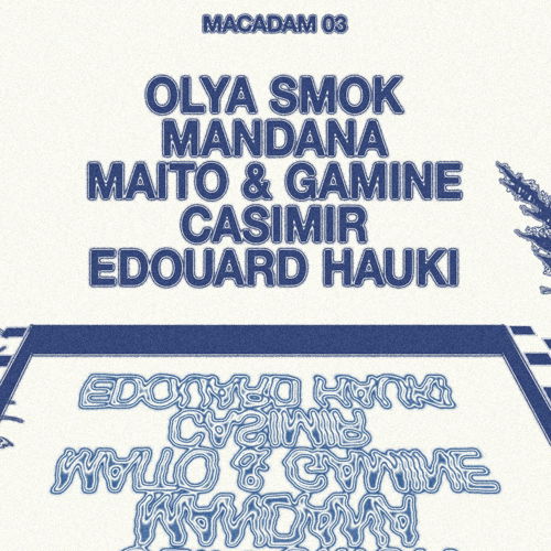 Promo  van MACADAM 03 w/ Olya Smok, Mandana, Maito &amp; Gamine, in opdracht van MACADAM