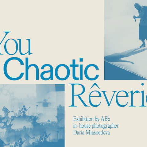 Promo  van You Chaotic Rêverie - Grand Opening, in opdracht van Ancienne Belgique
