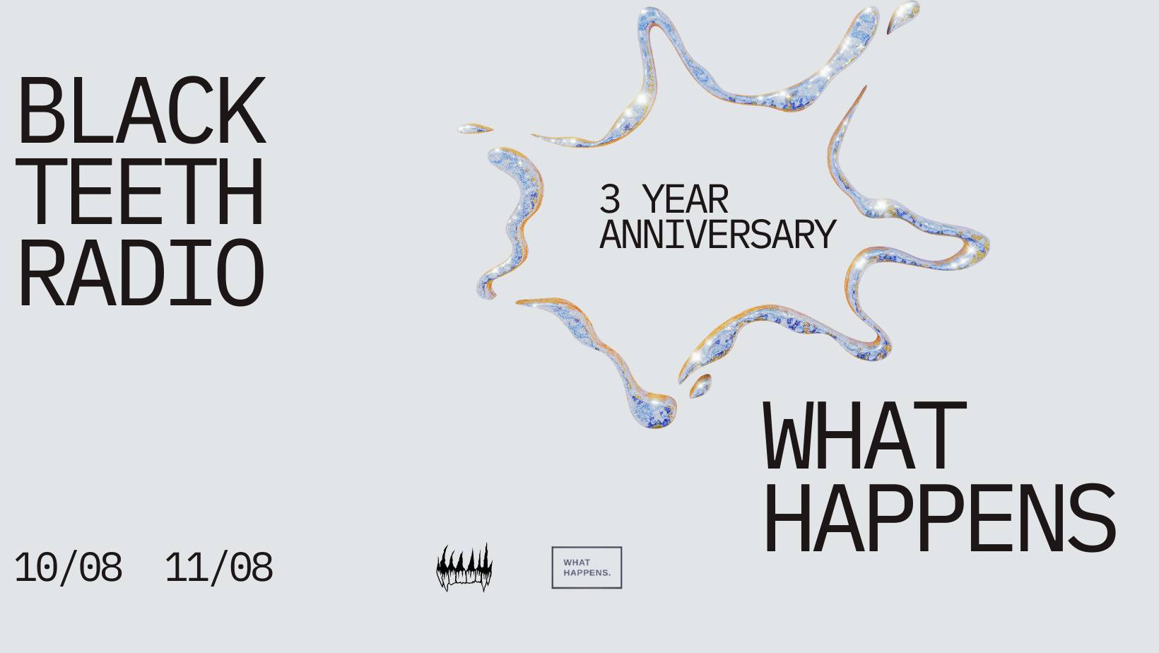 Artwork van 3Y BLACK TEETH RADIO X WHAT HAPPENS: DAY 1 BTR, in opdracht van Black Teeth