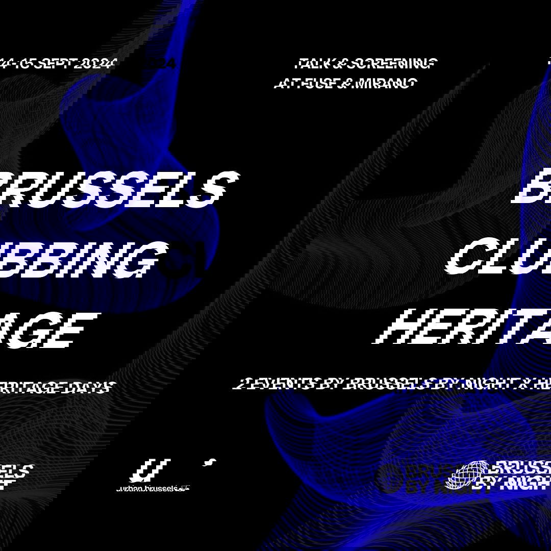Promo van Brussels Clubbing Heritage - How to protect it? A talk at Fuse, in opdracht van Brussels By Night