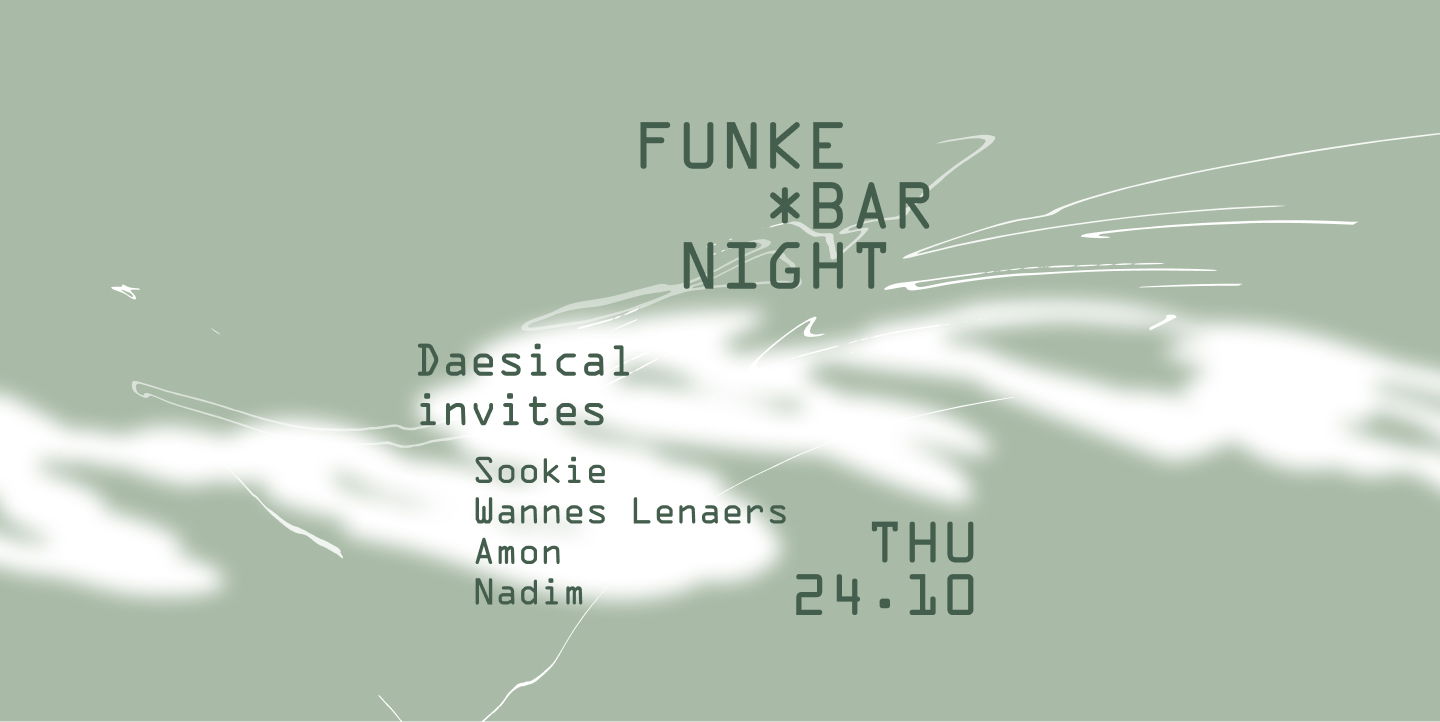 Artwork van Funke_FREE bar night: Daesical invites Sookie, Wannes Lenaers, Amon, Nadim, in opdracht van Funke