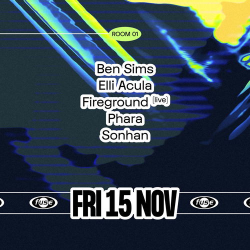 Promo van Fuse presents: Ben Sims, Elli Acula &amp; Fireground, in opdracht van Fuse