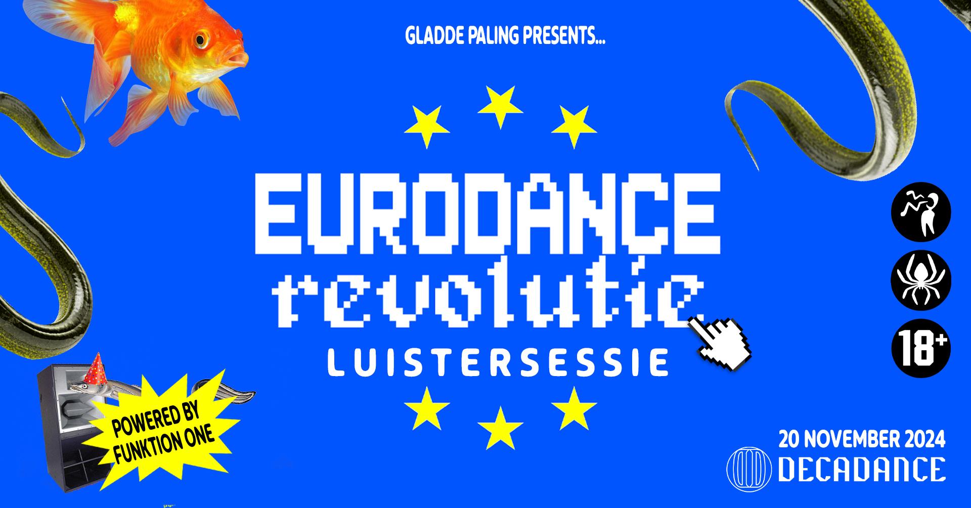 Artwork van Gladde Paling Presents Eurodance Revolutie Luistersessie, in opdracht van Decadance