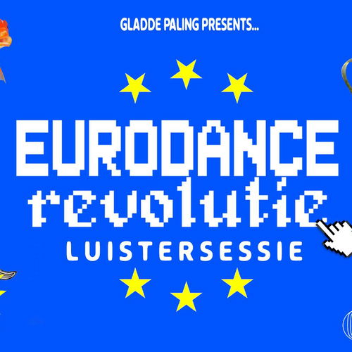 Artwork van Gladde Paling Presents Eurodance Revolutie Luistersessie, in opdracht van Decadance