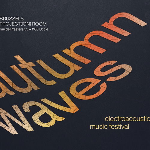 Artwork van Autumn Waves – electroacoustic music festival – Day 2/3 – Concerts #3 &amp; #4, in opdracht van FeBeME-BeFEM