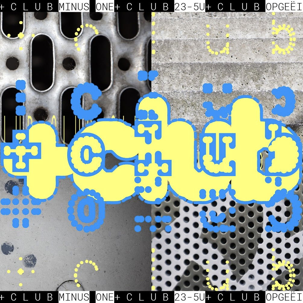 Artwork van +CLUB met Vera Moro, Smaat en Laster, Heibel &amp; glumglum, in opdracht van Minus One