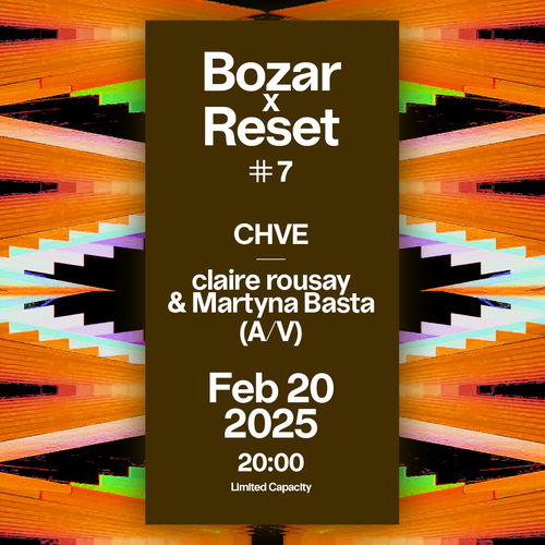 Promo van Bozar x Reset #7 : CHVE – claire rousay &amp; Martyna Basta (A/V), in opdracht van Bozar en Reset
