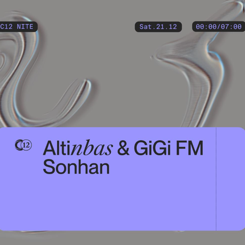 Artwork van C12 Nite Altinbas &amp; GiGi FM Sonhan, in opdracht van C12