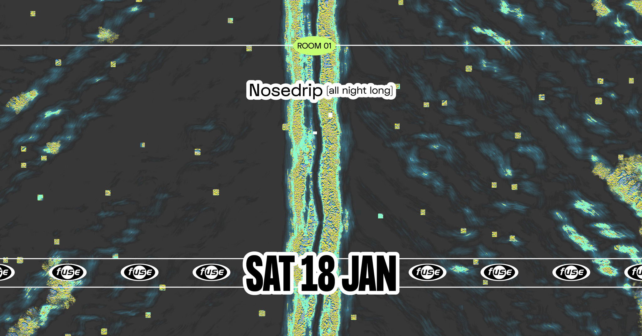 Promo van Fuse presents: Nosedrip, in opdracht van Fuse