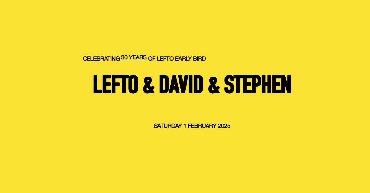 Artwork van LEFTO &amp; DAVID &amp; STEPHEN, in opdracht van Lefto Early Bird