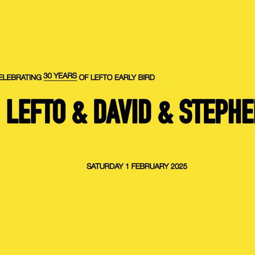 Artwork van LEFTO &amp; DAVID &amp; STEPHEN, in opdracht van Lefto Early Bird