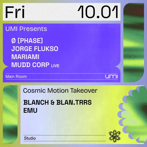 Promo van UMI Presents Ø [Phase] + Cosmic Motion takeover, in opdracht van UMI