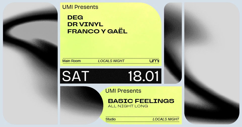 Promo van UMI Locals night with Deg, Dr Vinyl, Franco Y Gael, Basic Feelings, in opdracht van UMI