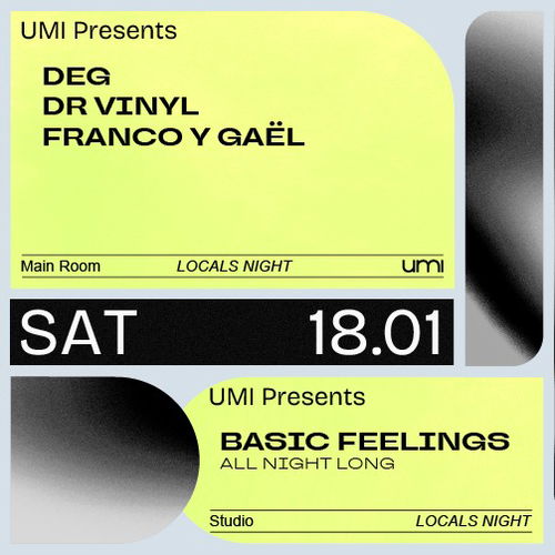 Promo van UMI Locals night with Deg, Dr Vinyl, Franco Y Gael, Basic Feelings, in opdracht van UMI