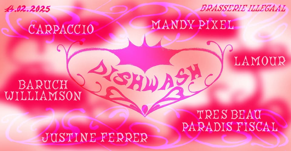 Promo van Dishwash VALENTINE @ ILLEGAAL, in opdracht van Brasserie iLLeGaaL
