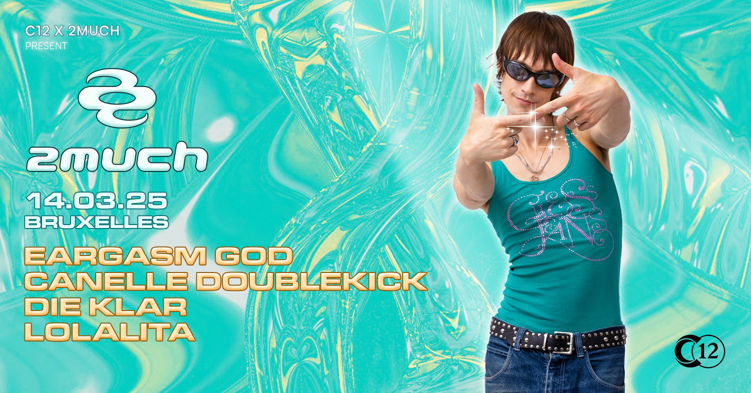 Promo van C12 X 2much (ex La Darude): Eargasm God, Canelle Doublekick, Die Klar, Lolalita, in opdracht van 2much, C12 en Back in the Dayz