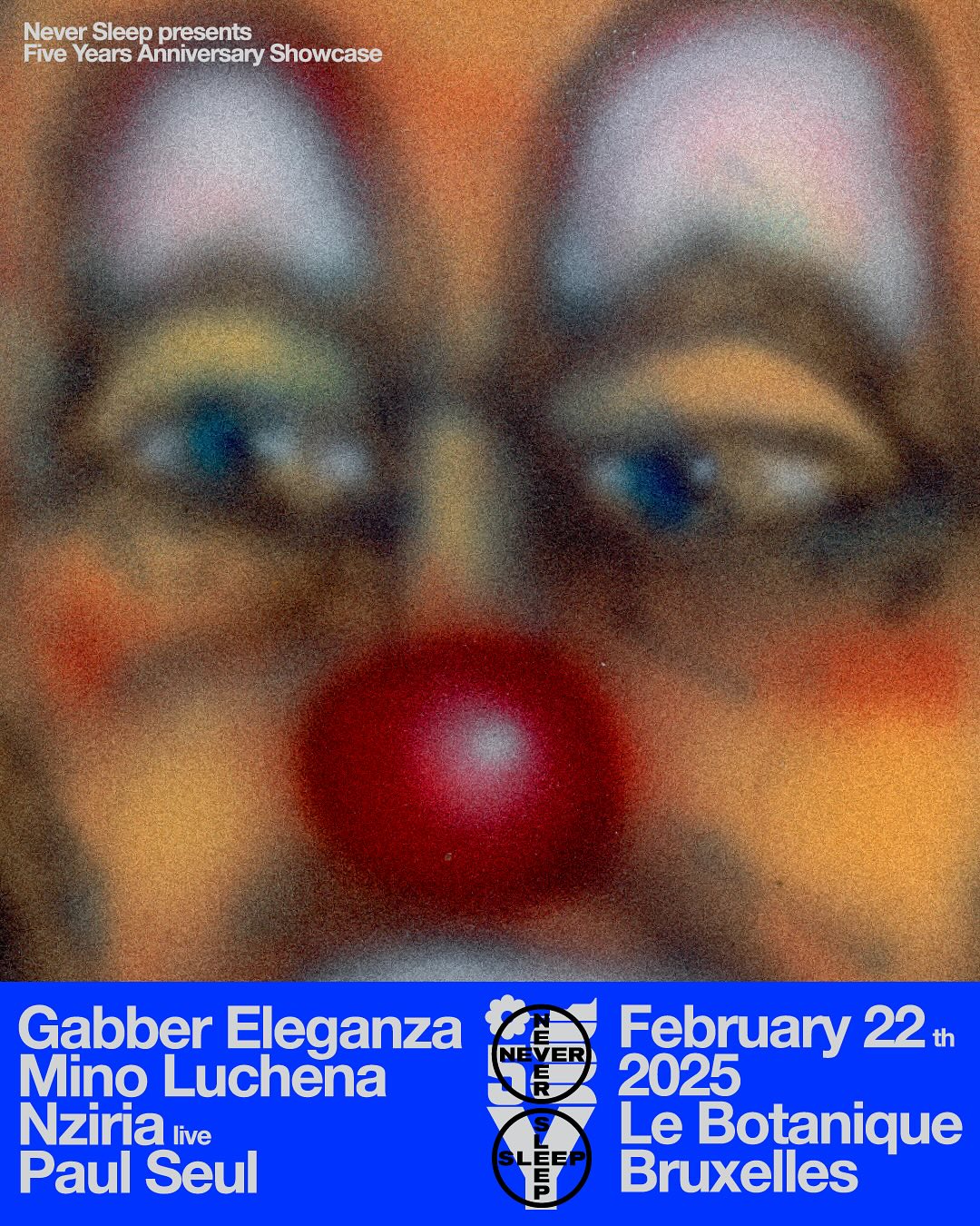 Promo van 5 Years of Never Sleep: Gabber Eleganza - Paul Seul - NZIRIA - Mino Luchena, in opdracht van Botanique