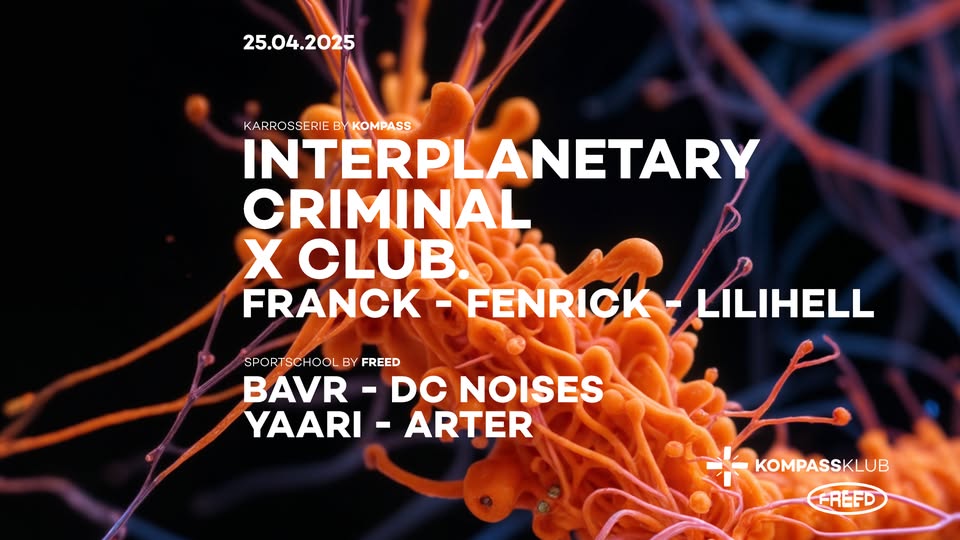 Promo van Interplanetary Criminal and X Club at Kompass, in opdracht van Kompass