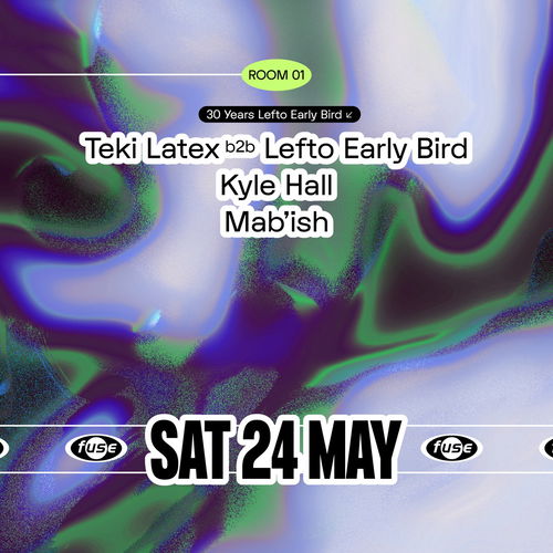 Promo van Fuse presents: 30YRS Lefto Early Bird b2b Teki Latex, in opdracht van Fuse