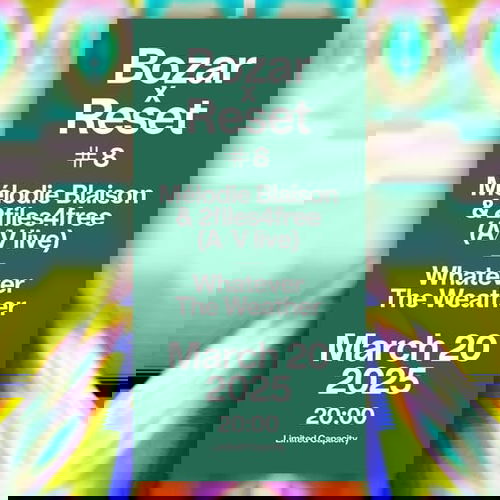 Promo van Bozar x Reset #8: Mélodie Blaison &amp; 2files4free – Whatever The Weather (aka Loraine James), in opdracht van Bozar en Reset