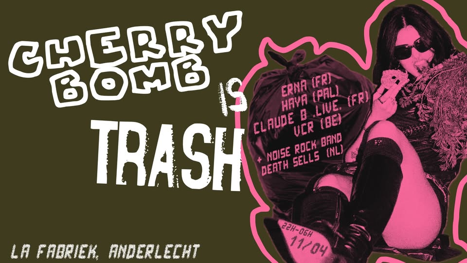 Promo van Cherry Bomb is TRASH, in opdracht van Cherry Bomb, Death Sells en La Fabriek