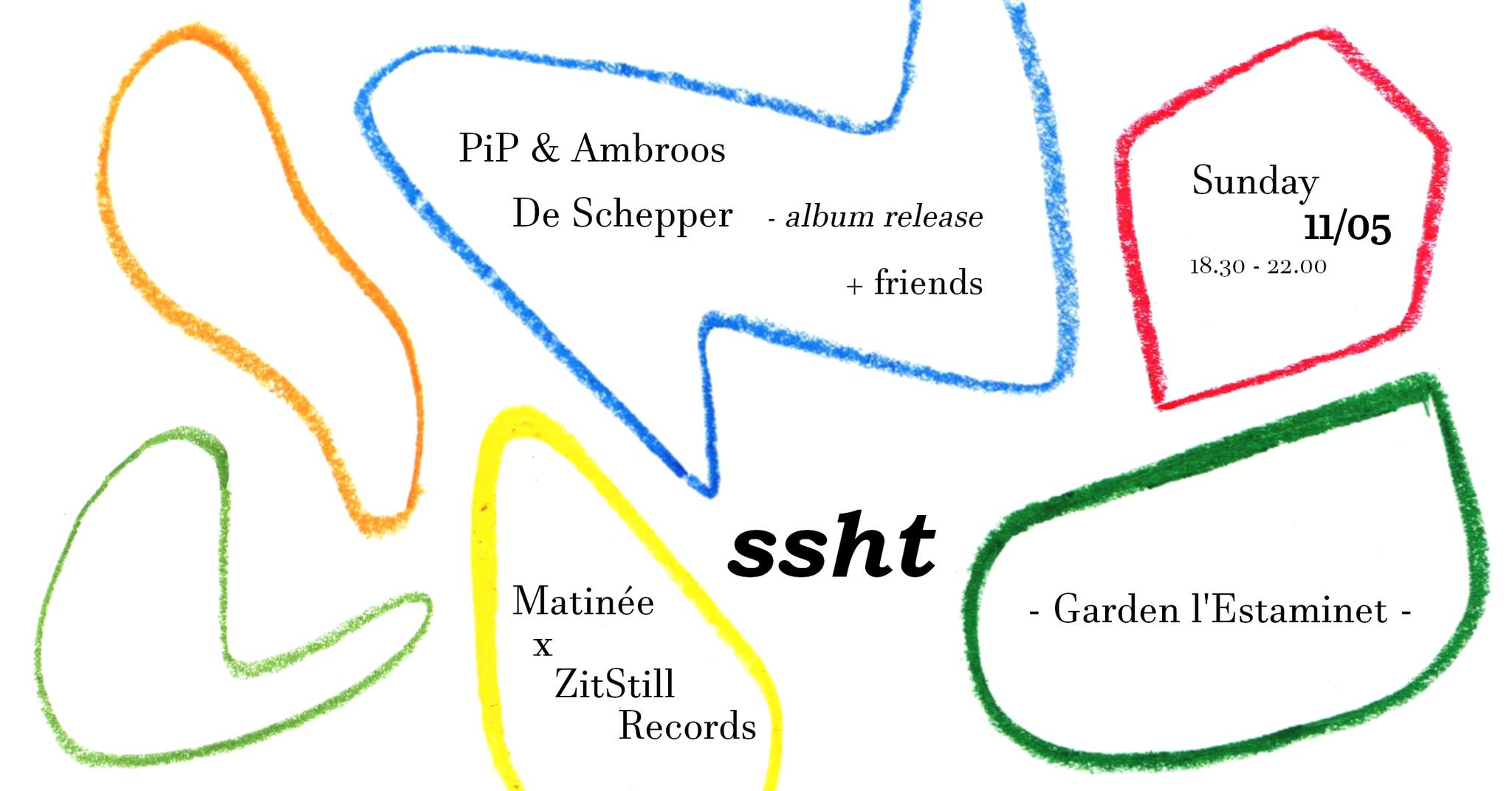 Promo van 𝘀𝘀𝗵𝘁 𝘣𝘺 𝘔𝘢𝘵𝘪𝘯é𝘦 x ZitStil Records I Garden of L'Estaminet, in opdracht van Matinée