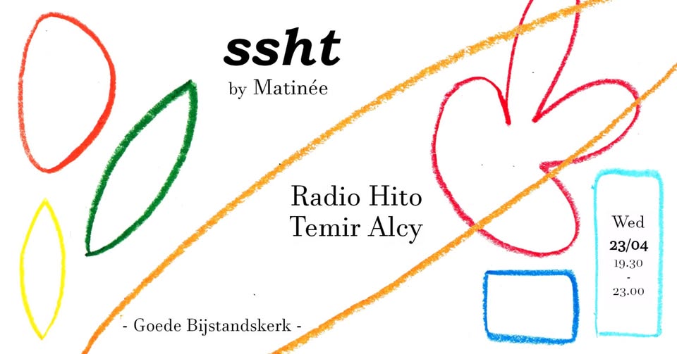 Promo van ssht by Matinée I Temir Alcy &amp; Radio Hito @ Goede Bijstandkerk/church, in opdracht van Matinée