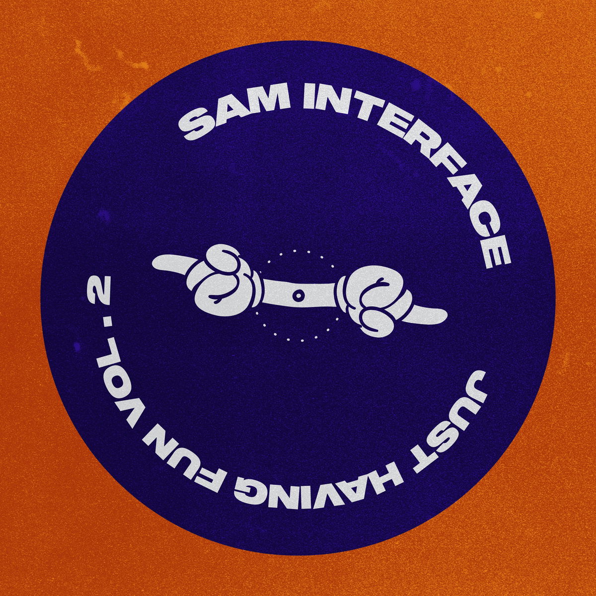 Artwork van Just Having Fun Vol.2 EP, in opdracht van Sam Interface