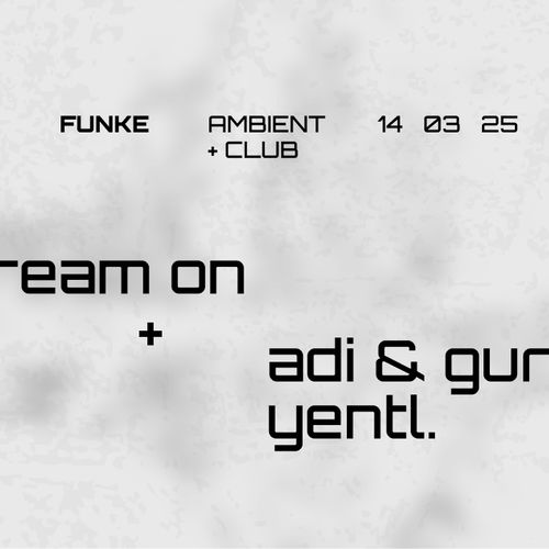 Promo van Funke_Dream On + Club night w/ Adi, Gurl, Yentl, in opdracht van Funke