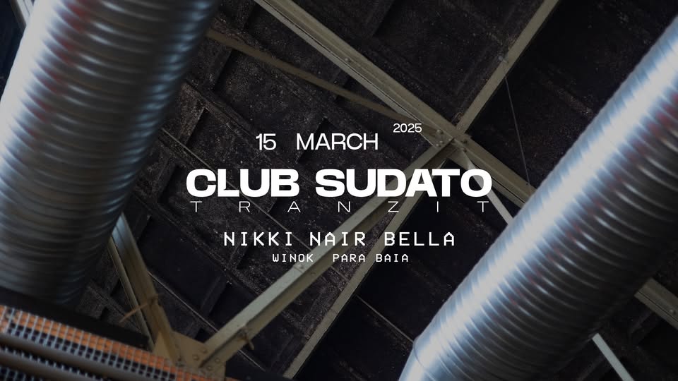 Promo van CLUB SUDATO w/ Nikki Nair, BELLA, Para Baia &amp; Winok, in opdracht van Club Sudato
