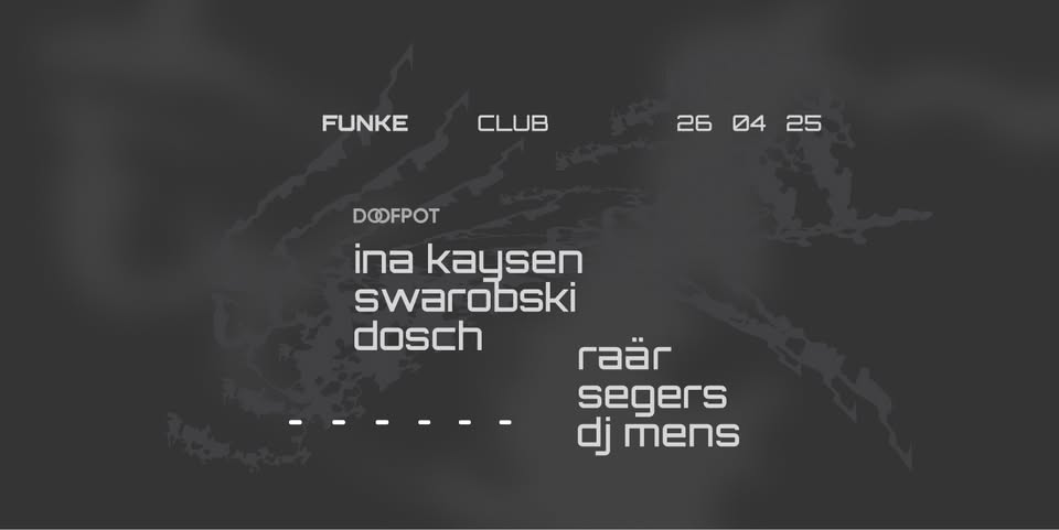 Promo van FUNKE_Doofpot: Ina Kaysen, Swarobski, Dosch, Raär, Segers, DJ MENS, in opdracht van Funke en Doofpot