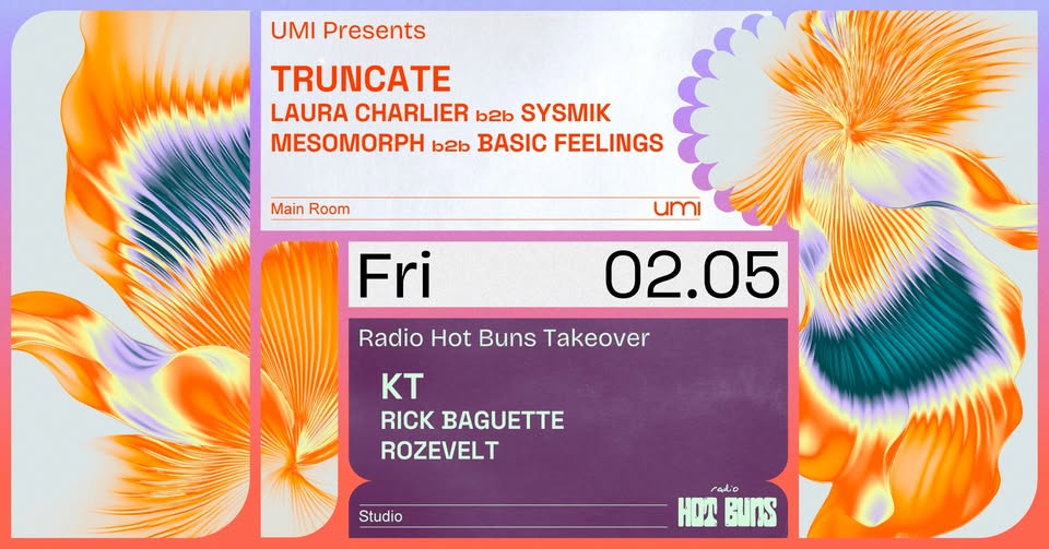 Promo van UMI Presents Truncate + Radio Hot Buns takeover with KT, Rick Baguette &amp; Rozevelt, in opdracht van UMI en Truncate