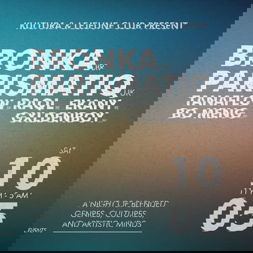 Promo van KULTURA &amp; LEJEUNE CLUB present: BRONKA, PARISMATIQ, RAQL, BO MENG, GXLDENBOY, TANAFLOW, EKANY, in opdracht van Kultura, LEJEUNE CLUB en UMI