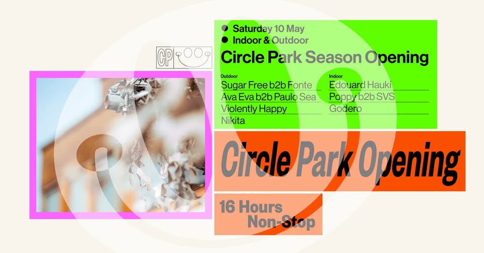 Promo van Circle Park Opening • Open Air &amp; Indoor (16 hours non-stop), in opdracht van Circle Park en La Fabriek