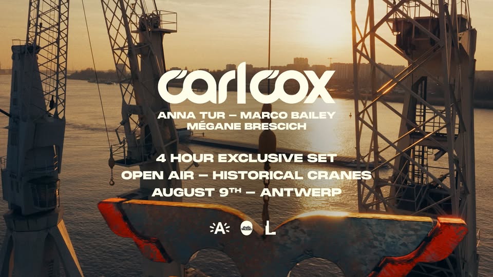 Promo van Carl Cox - Historical Cranes Antwerp, in opdracht van Labyrinth