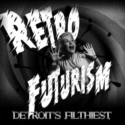 Retro Futrism, in opdracht van Detroit&#039;s Filthiest