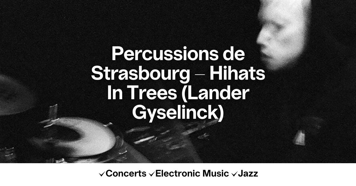 Promo van Percussions de Strasbourg - Hihats In Trees, in opdracht van Bozar