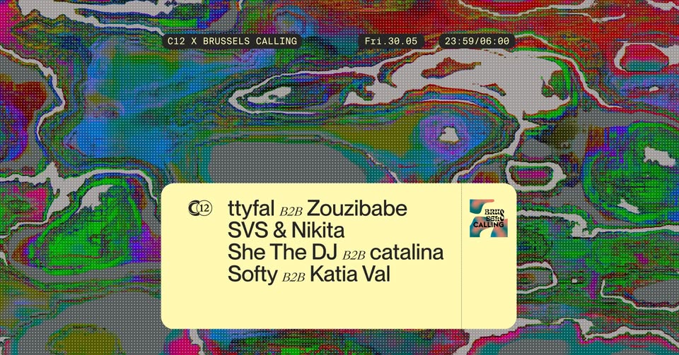 Promo van C12 x Brussels Calling: ttfyal &amp; Zouzibabe SVS &amp; Nikita She The DJ &amp; catalina Softy &amp; KatiaV, in opdracht van C12 en Brussels Calling