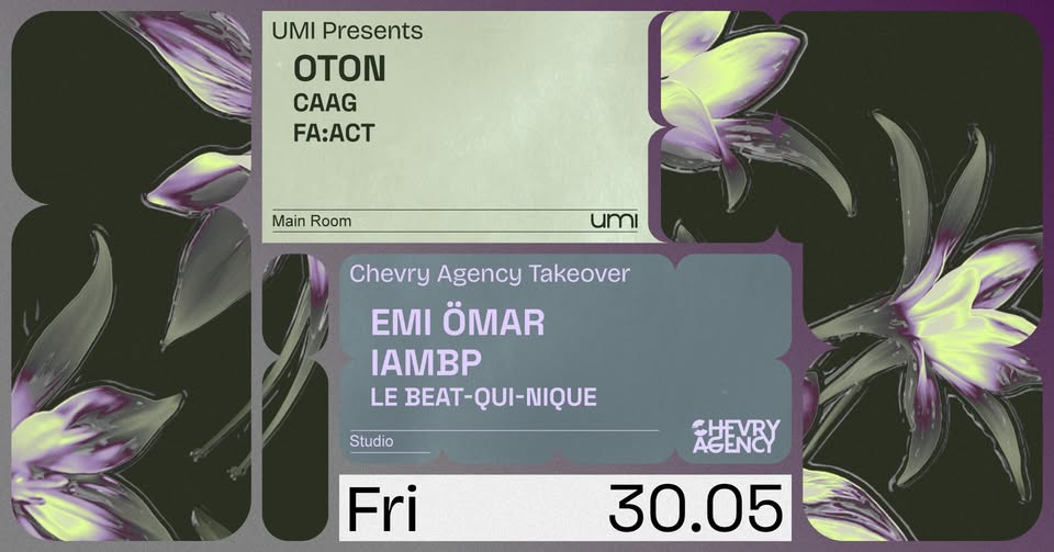 Promo van UMI Presents Oton, CAAG, Fa:act + Chevry Agency takeover with Emi Ömar, IAMBP, in opdracht van UMI en Emi Ömar