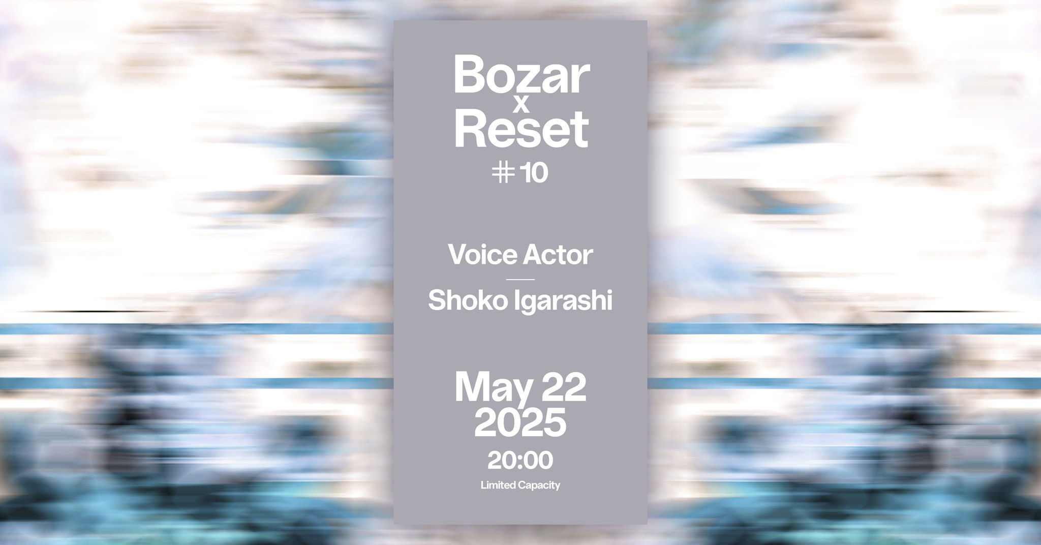 Promo van Bozar x Reset #10 - Voice Actor, Shoko Igarashi, in opdracht van Bozar en Reset